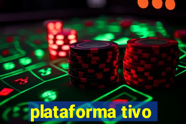 plataforma tivo